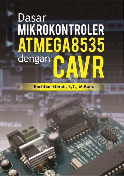 Dasar Mikrokontroler Atmega8535 dengan CAVR
